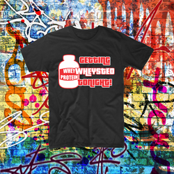 Getting Wheysted Tonight Funny Gym Custom tee Design Printed