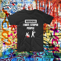 Warning I Hate Stupid People Shirt Funny Aussie Bogan Shirt Custom Tee