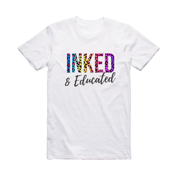 INKED & Educated Shirt mum mothers Funny Novelty Tops T-Shirt Womens tee