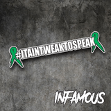 IT AINT WEAK TO SPEAK Decal 200MM sticker MENTAL HEALTH JDM Drift Turbo Car