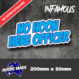 No Hoon Here Officer Sticker Decals Funny JDM Drift Turbo Hoon Race Car Stance