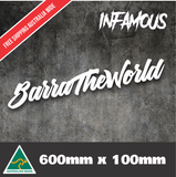 Barra The World sticker decal CAR UTE 4x4 JDM Windscreen funny 600mm - WHITE