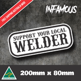 SUPPORT YOUR LOCAL WELDER STICKER Toolbox beer fridge welding helmet funny decal