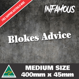 Blokes Advice Decal Sticker - Medium Size 400mm Truck Ute 4x4 Tradie Window