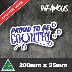 Proud To Be Country Decal Aussie Straya 4x4 Car Ute Illest YTB Funny Outback